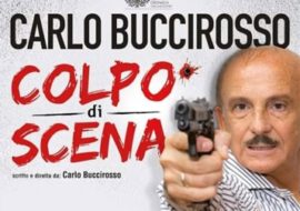 TEATRO SALA UMBERTO – Buccirosso – “Colpo di scena” – 25 gennaio 2019